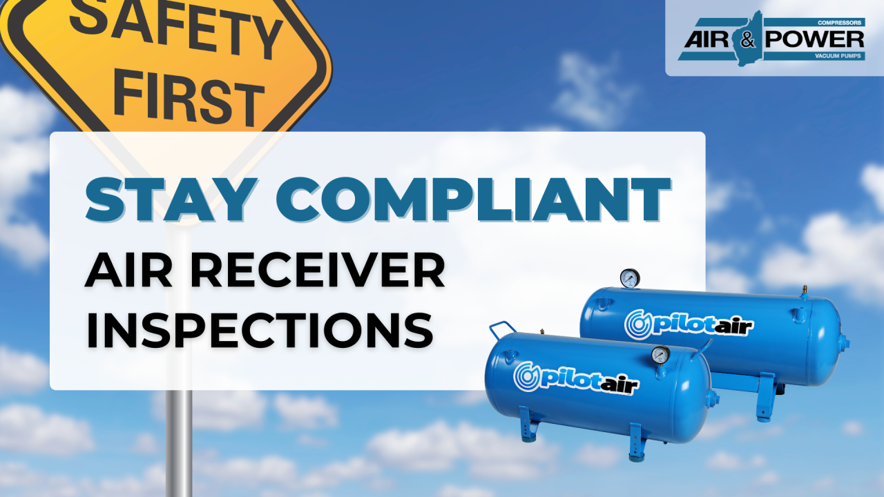 Stay Compliant with Air Receiver Inspections