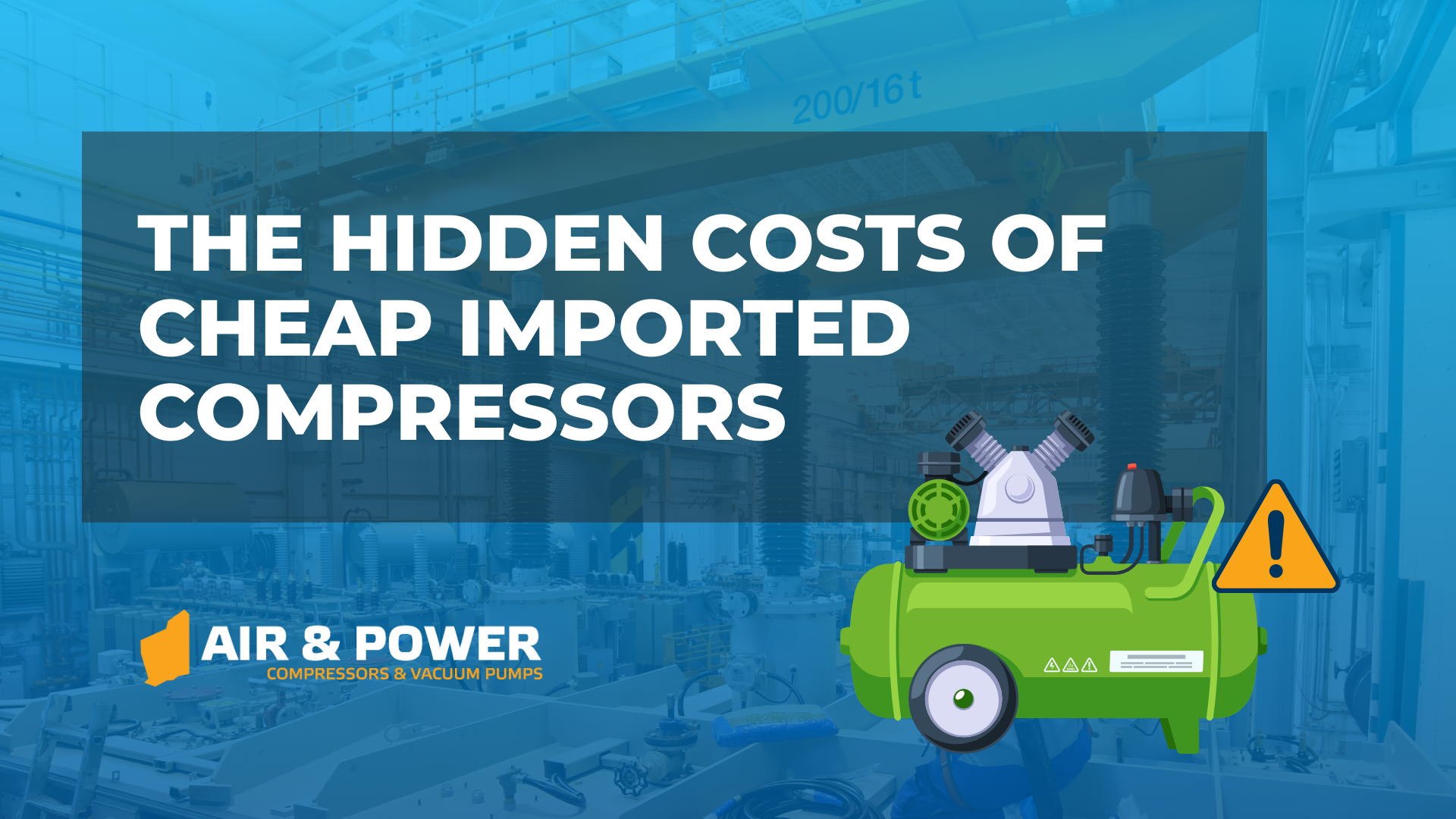 The Hidden Costs of Cheap Imported Compressors