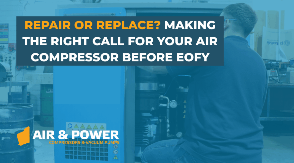 Repair or Replace Making the Right Call for Your Air Compressor Before EOFY Blog Home 132 Repair or Replace Making the Right Call for Your Air Compressor Before EOFY Blog Home 131
