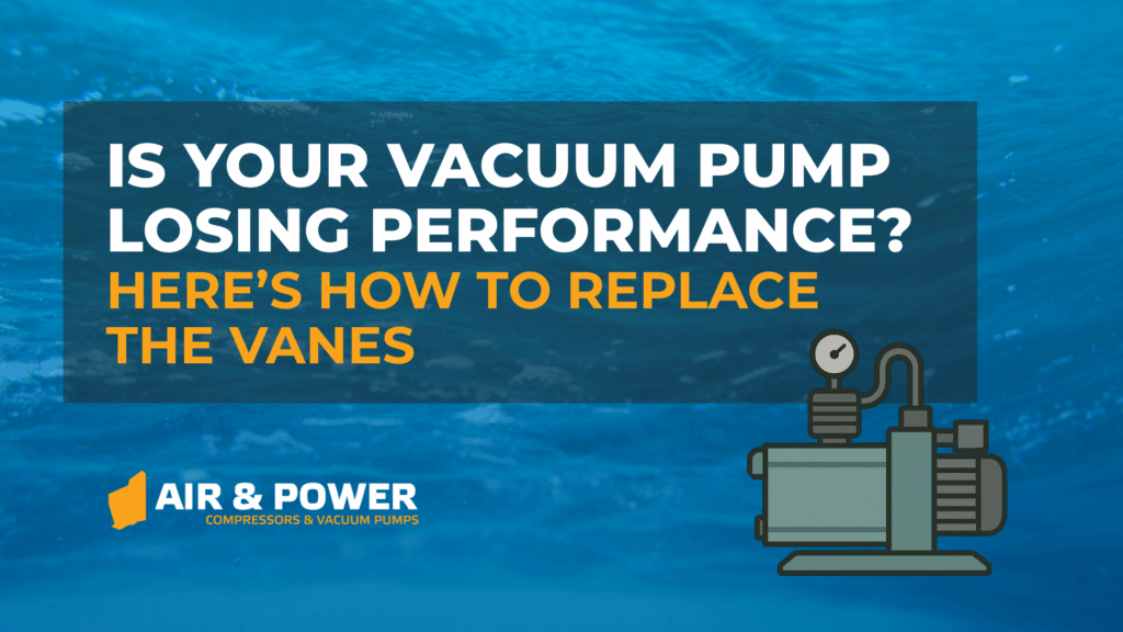 AP Blog Article Covers 1 Blog Home 18 Is Your Vacuum Pump Losing Performance? Here’s How to Replace the Vanes