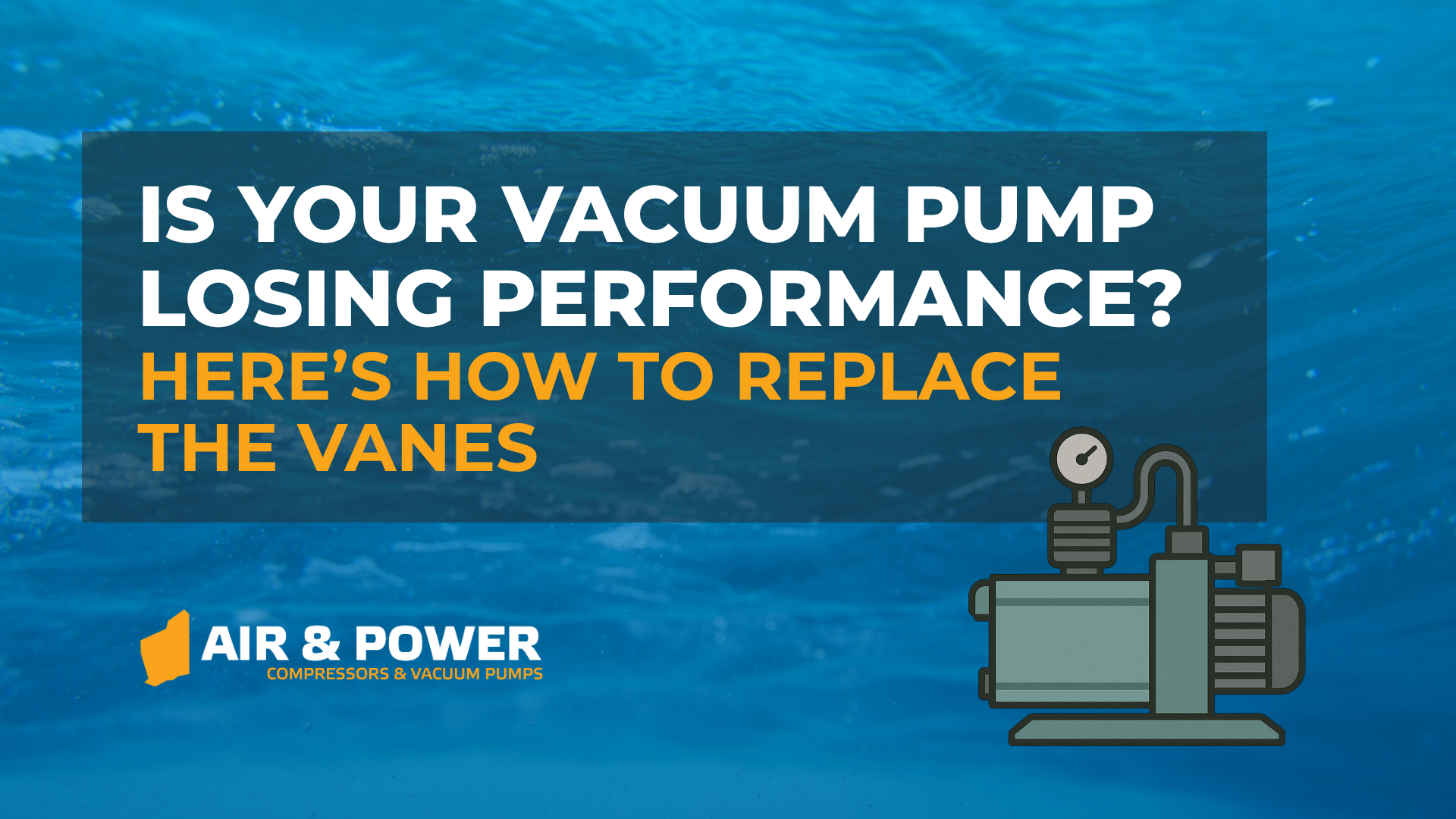 Is Your Vacuum Pump Losing Performance? Here’s How to Replace the Vanes