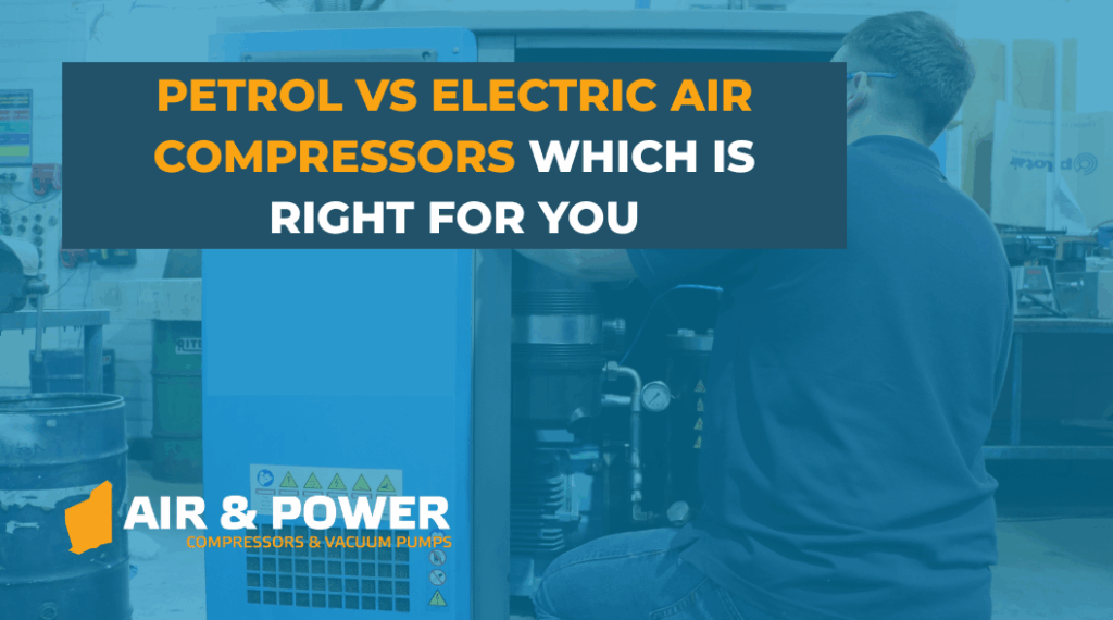 Petrol vs Electric Air Compressors Which Is Right For You 1 Blog Home 111 Petrol vs Electric Air Compressors Which Is Right For You 1 Blog Home 110