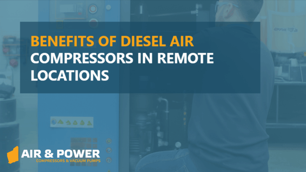 Benefits of Diesel Air Compressors in Remote Locations 1 Blog Home 68 Benefits of Diesel Air Compressors in Remote Locations 1 Blog Home 67