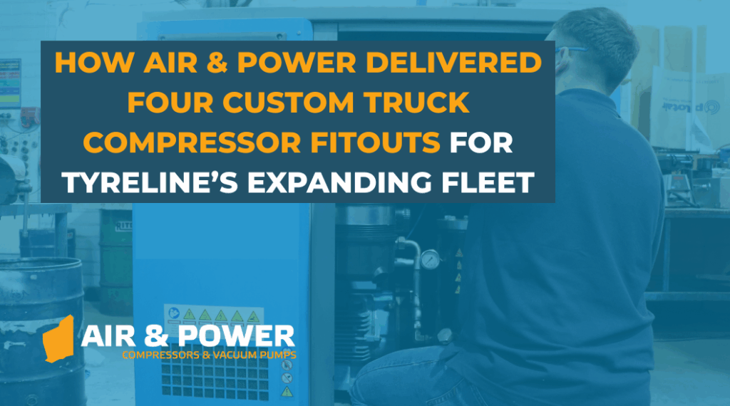 How Air Power Delivered Four Custom Truck Compressor Fitouts for Tyrelines Expanding Fleet 1 Blog Home 78 How Air Power Delivered Four Custom Truck Compressor Fitouts for Tyrelines Expanding Fleet 1 Blog Home 77