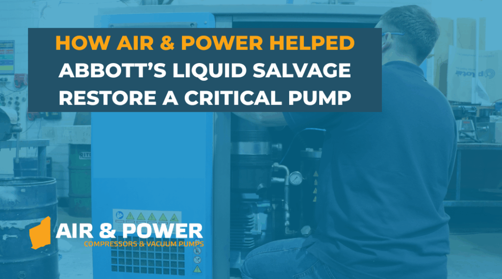 How Air Power Helped Abbotts Liquid Salvage Restore a Critical Pump and Avoid Costly Replacement Blog Home 108 How Air Power Helped Abbotts Liquid Salvage Restore a Critical Pump and Avoid Costly Replacement Blog Home 107